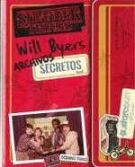 WILL BYERS. ARCHIVOS SECRETOS DE STRANGER THINGS | 9788449455056 | GILBERT, MATTHEW J. | Llibreria Drac - Llibreria d'Olot | Comprar llibres en català i castellà online