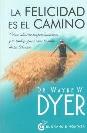 FELICIDAD ES EL CAMINO, LA | 9788412072433 | DYER, WAYNE W. | Llibreria Drac - Llibreria d'Olot | Comprar llibres en català i castellà online