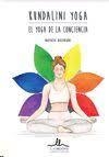 KUNDALINI YOGA. EL YOGA DE LA CONCIENCIA | 9788416574797 | DASMANI, NAYTH | Llibreria Drac - Llibreria d'Olot | Comprar llibres en català i castellà online