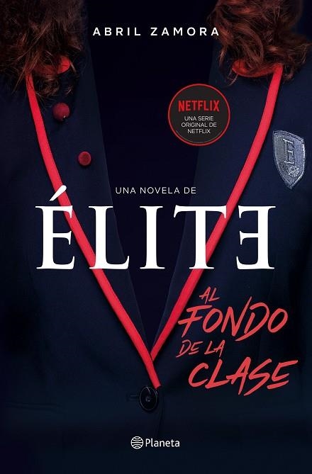 ÉLITE: AL FONDO DE LA CLASE | 9788408214366 | ZAMORA, ABRIL | Llibreria Drac - Llibreria d'Olot | Comprar llibres en català i castellà online