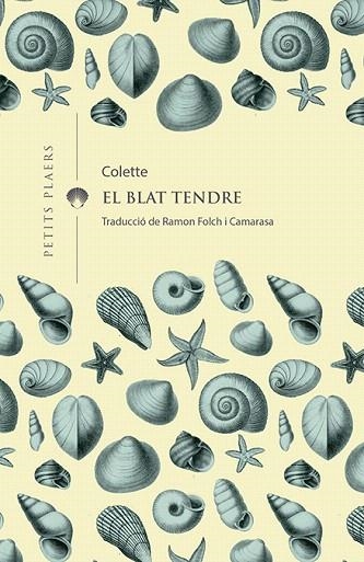 BLAT TENDRE. EL | 9788417998158 | COLETTE | Llibreria Drac - Llibreria d'Olot | Comprar llibres en català i castellà online