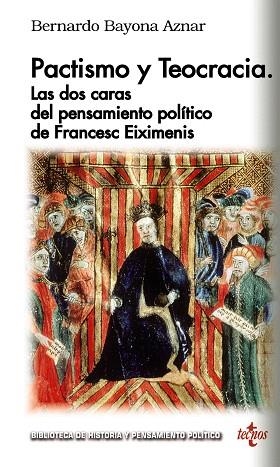 PACTISMO Y TEOCRACIA: LAS DOS CARAS DEL PENSAMIENTO POLÍTICO DE FRANÇESC EIXIMENIS | 9788430977925 | BAYONA, BERNARDO | Llibreria Drac - Llibreria d'Olot | Comprar llibres en català i castellà online