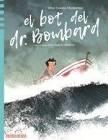 BOT DEL DR. BOMBARD, EL (MINIMINI) | 9788412080803 | CANOSA, ORIOL | Llibreria Drac - Librería de Olot | Comprar libros en catalán y castellano online