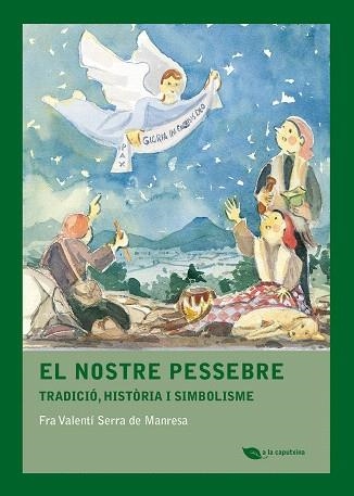 NOSTRE PESSEBRE, EL | 9788499796543 | SERRA, FRA VALENTÍ | Llibreria Drac - Llibreria d'Olot | Comprar llibres en català i castellà online