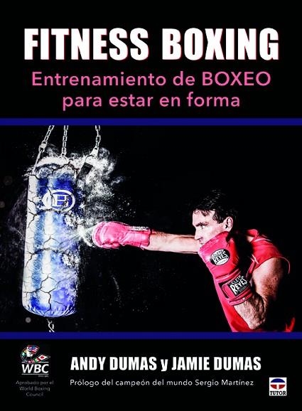 FITNESS BOXING. ENTRENAMIENTO DE BOXEO PARA ESTAR EN FORMA | 9788479027483 | DUMAS, ANDY; DUMAS, JAMIE | Llibreria Drac - Llibreria d'Olot | Comprar llibres en català i castellà online