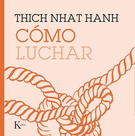 CÓMO LUCHAR | 9788499887210 | HANH, THICH NHAT | Llibreria Drac - Librería de Olot | Comprar libros en catalán y castellano online