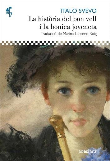 HISTÒRIA DEL BON VELL I LA BONICA JOVENETA, LA | 9788416948413 | SVEVO, ITALO | Llibreria Drac - Llibreria d'Olot | Comprar llibres en català i castellà online