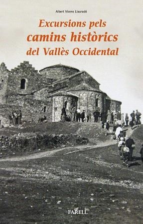 EXCURSIONS PELS CAMINS HISTORICS DEL VALLES OCCIDENTAL | 9788417116170 | VICENS, ALBERT | Llibreria Drac - Llibreria d'Olot | Comprar llibres en català i castellà online