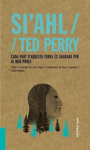 SI'AHL / TED PERRY: CADA PART D'AQUESTA TERRA ÉS SAGRADA PER AL MEU POBLE | 9788417440480 | PIGEM, JORDI | Llibreria Drac - Llibreria d'Olot | Comprar llibres en català i castellà online