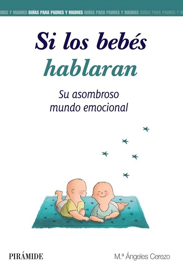 SI LOS BEBÉS HABLARAN | 9788436841930 | CEREZO, MARÍA ÁNGELES | Llibreria Drac - Llibreria d'Olot | Comprar llibres en català i castellà online