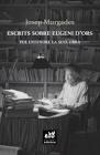 ESCRITS SOBRE EUGENI D'ORS | 9788412000719 | MURGADES, JOSEP | Llibreria Drac - Llibreria d'Olot | Comprar llibres en català i castellà online