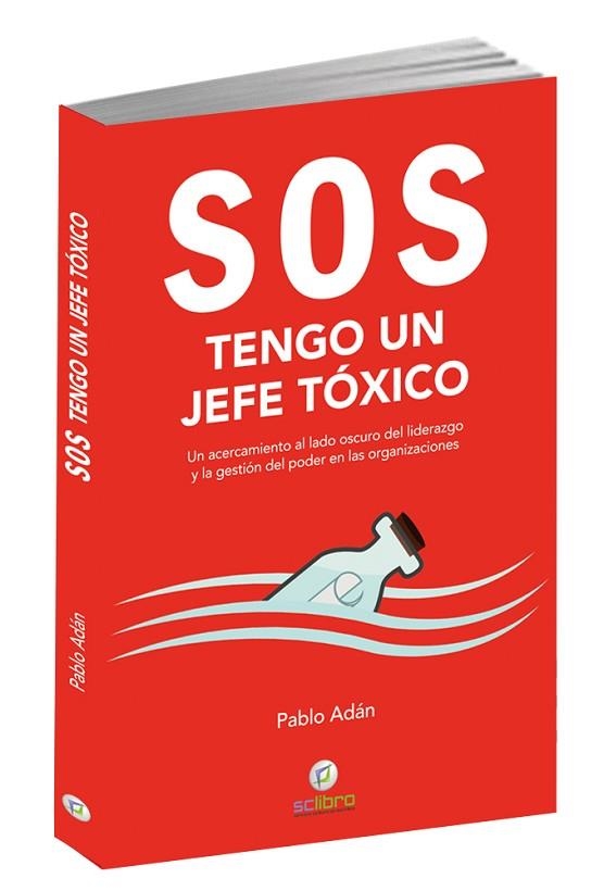 SOS. TENGO UN JEFE TÓXICO | 9788494897252 | ADÁN MICÓ, PABLO | Llibreria Drac - Llibreria d'Olot | Comprar llibres en català i castellà online