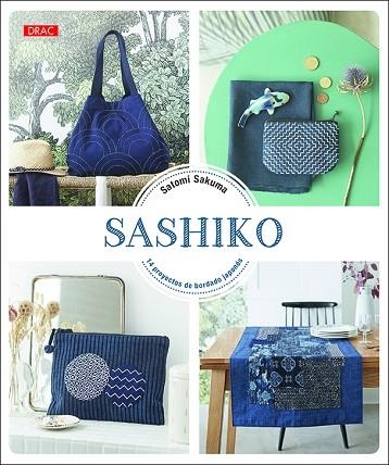 SASHIKO. 14 PROYECTOS DE BORDADO JAPONÉS | 9788498746495 | SAKUMA, SATOMI | Llibreria Drac - Llibreria d'Olot | Comprar llibres en català i castellà online