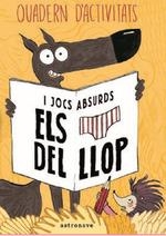 CALÇOTETS DEL LLOP. QUADERN DACTIVITATS I JOCS ABSURDS | 9788467938289 | LUPANO, WILFRID | Llibreria Drac - Llibreria d'Olot | Comprar llibres en català i castellà online