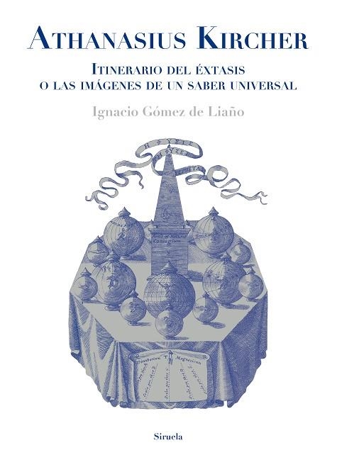 ATHANASIUS KIRCHER. ITINERARIO DEL ÉXTASIS O LAS IMÁGENES DE UN SABER UNIVERSAL | 9788417996901 | GÓMEZ DE LIAÑO, IGNACIO | Llibreria Drac - Llibreria d'Olot | Comprar llibres en català i castellà online