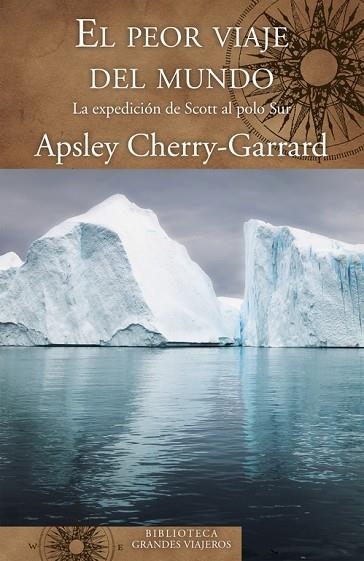 PEOR VIAJE DEL MUNDO, EL | 9788466662345 | CHERRY-GARRARD, APSLEY | Llibreria Drac - Llibreria d'Olot | Comprar llibres en català i castellà online