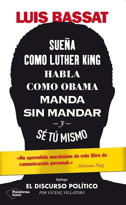 SUEÑA COMO LUTHER KING, HABLA COMO OBAMA, MANDA SIN MANDAR Y SÉ TÚ MISMO | 9788417886486 | BASSAT, LUIS | Llibreria Drac - Llibreria d'Olot | Comprar llibres en català i castellà online