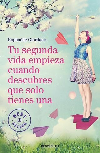 TU SEGUNDA VIDA EMPIEZA CUANDO DESCUBRES QUE SOLO TIENES UNA | 9788466349987 | GIORDANO, RAPHAËLLE | Llibreria Drac - Librería de Olot | Comprar libros en catalán y castellano online