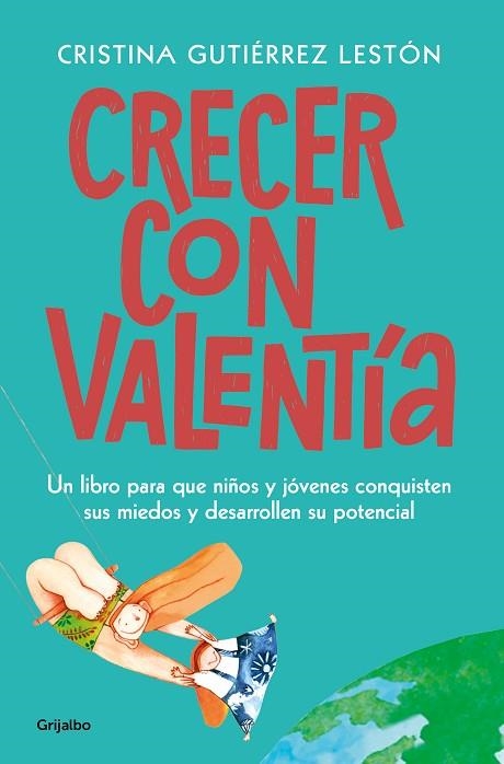 CRECER CON VALENTÍA | 9788425358333 | GUTIÉRREZ, CRISTINA | Llibreria Drac - Llibreria d'Olot | Comprar llibres en català i castellà online