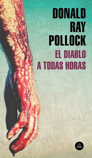 DIABLO A TODAS HORAS, EL | 9788439736394 | RAY POLLOCK, DONALD | Llibreria Drac - Llibreria d'Olot | Comprar llibres en català i castellà online