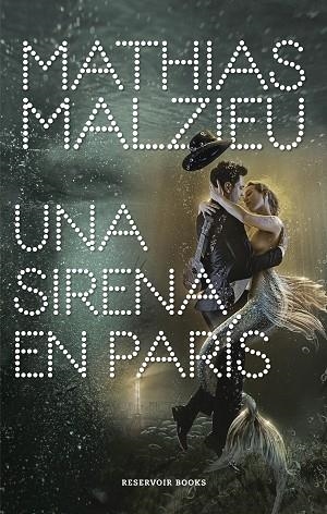 SIRENA EN PARÍS, UNA | 9788417910112 | MALZIEU, MATHIAS | Llibreria Drac - Llibreria d'Olot | Comprar llibres en català i castellà online