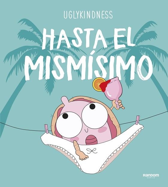 HASTA EL MISMÍSIMO | 9788417247621 | UGLYKINDNESS | Llibreria Drac - Llibreria d'Olot | Comprar llibres en català i castellà online