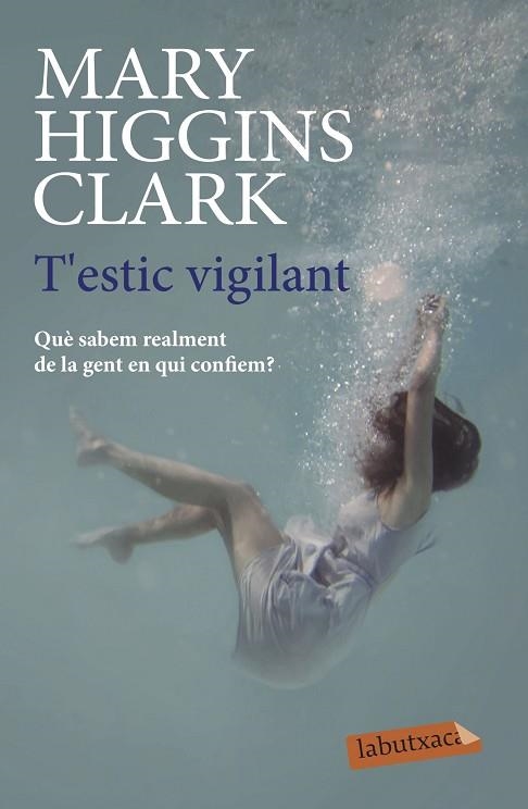 T'ESTIC VIGILANT | 9788417423100 | HIGGINS CLARK, MARY | Llibreria Drac - Llibreria d'Olot | Comprar llibres en català i castellà online