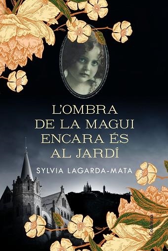 OMBRA DE LA MAGUI ENCARA ÉS AL JARDÍ, L' | 9788466426008 | LAGARDA-MATA, SYLVIA | Llibreria Drac - Librería de Olot | Comprar libros en catalán y castellano online