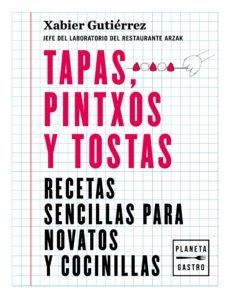 TAPAS, PINTXOS Y TOSTAS | 9788408219187 | GUTIÉRREZ, XABIER | Llibreria Drac - Llibreria d'Olot | Comprar llibres en català i castellà online