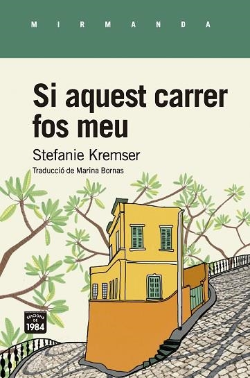 SI AQUEST CARRER FOS MEU | 9788416987634 | KREMSER, STEFANIE | Llibreria Drac - Llibreria d'Olot | Comprar llibres en català i castellà online