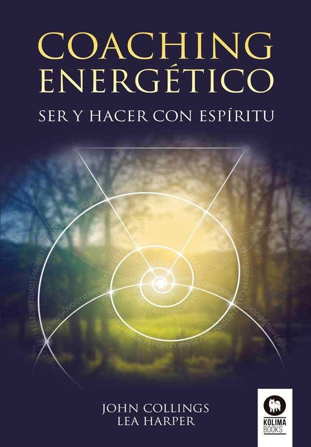 COACHING ENERGÉTICO | 9788417566876 | COLLINGS, JOHN; HARPER, LEA | Llibreria Drac - Llibreria d'Olot | Comprar llibres en català i castellà online