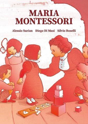 MARIA MONTESSORI | 9788466349284 | SURIAN, ALESSIO/MASI, DIEGO DI/BOSELLI, SILVIO | Llibreria Drac - Llibreria d'Olot | Comprar llibres en català i castellà online