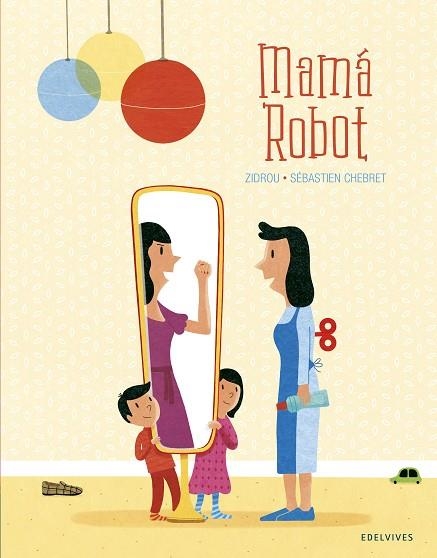 MAMÁ ROBOT | 9788414023440 | ZIDROU | Llibreria Drac - Llibreria d'Olot | Comprar llibres en català i castellà online