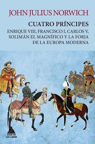 CUATRO PRINCIPES | 9788417743420 | NORWICH, JOHN JULIUS | Llibreria Drac - Llibreria d'Olot | Comprar llibres en català i castellà online