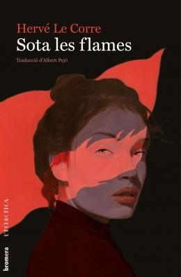 SOTA LES FLAMES | 9788490263952 | LE CORRE, HERVÉ | Llibreria Drac - Llibreria d'Olot | Comprar llibres en català i castellà online