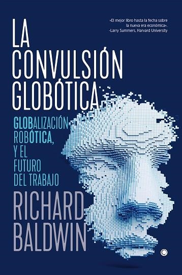 CONVULSIÓN GLOBÓTICA, LA | 9788494933189 | BALDWIN, RICHARD | Llibreria Drac - Llibreria d'Olot | Comprar llibres en català i castellà online