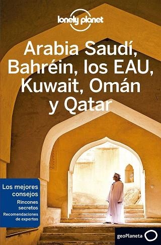 ARABIA SAUDÍ, BAHRÉIN, LOS EAU, KUWAIT, OMÁN Y QATAR 2020 (LONELY PLANET | 9788408215639 | AA.DD. | Llibreria Drac - Llibreria d'Olot | Comprar llibres en català i castellà online