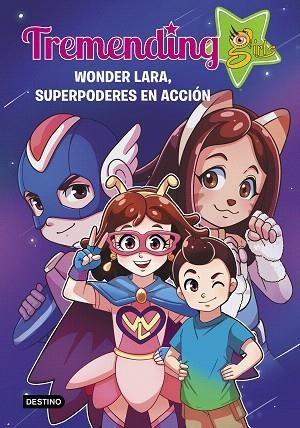 TREMENDIG GIRLS. 2. WONDER LARA, SUPERPODERES EN ACCIÓN | 9788408221937 | TREMENDING GIRLS FACTORY | Llibreria Drac - Llibreria d'Olot | Comprar llibres en català i castellà online