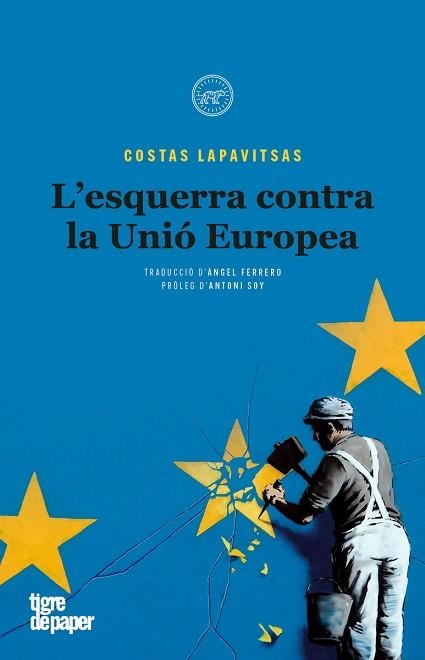 ESQUERRA CONTRA LA UNIO EUROPEA  | 9788416855582 | LAPAVITSAS, COSTAS | Llibreria Drac - Librería de Olot | Comprar libros en catalán y castellano online