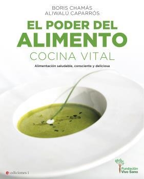 PODER DEL ALIMENTO COCINA VITAL | 9788494948268 | CHAMAS,BORIS | Llibreria Drac - Llibreria d'Olot | Comprar llibres en català i castellà online