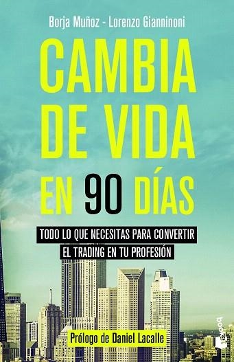 CAMBIA DE VIDA EN 90 DÍAS | 9788423431212 | MUÑOZ, BORJA; GIANNINONI, LORENZO | Llibreria Drac - Llibreria d'Olot | Comprar llibres en català i castellà online