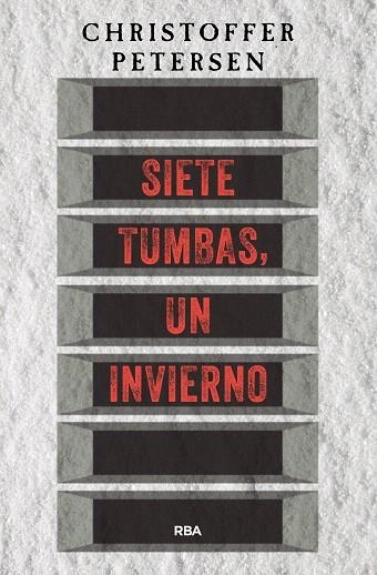 SIETE TUMBAS, UN INVIERNO | 9788491871354 | PETERSEN, CHRISTOFFER | Llibreria Drac - Llibreria d'Olot | Comprar llibres en català i castellà online