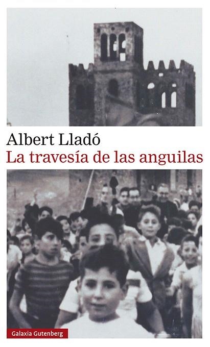 TRAVESIA DE LAS ANGUILAS, LAS | 9788417971434 | LLADO, ALBERT | Llibreria Drac - Llibreria d'Olot | Comprar llibres en català i castellà online