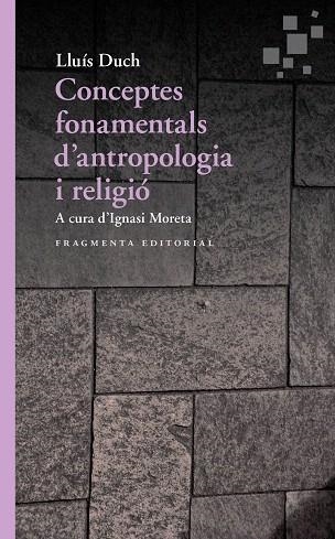 CONCEPTOS FUNDAMENTALES DE ANTROPOLOGIA Y RELIGION | 9788417796211 | DUCH ALVAREZ, LLUIS | Llibreria Drac - Llibreria d'Olot | Comprar llibres en català i castellà online