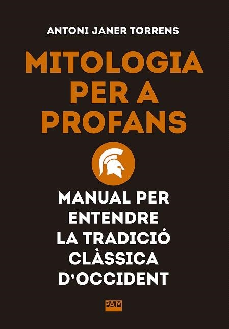 MITOLOGIA PER A PROFANS | 9788491910862 | JANER TORRENS, ANTONI | Llibreria Drac - Llibreria d'Olot | Comprar llibres en català i castellà online