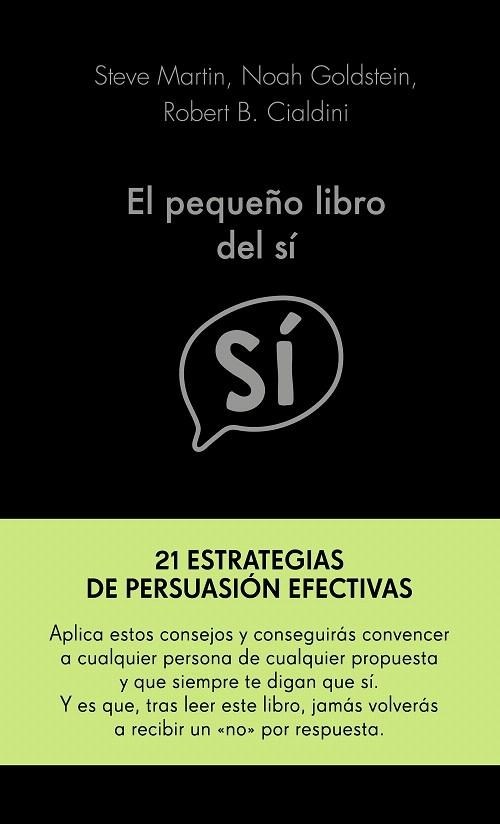 PEQUEÑO LIBRO DEL SI, EL | 9788417568955 | MARTIN, STEVE/ GOLDSTEIN, NOAH/ CIALDINI, ROBERT | Llibreria Drac - Llibreria d'Olot | Comprar llibres en català i castellà online