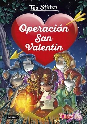 OPERACION SAN VALENTIN | 9788408222217 | STILTON, TEA | Llibreria Drac - Llibreria d'Olot | Comprar llibres en català i castellà online