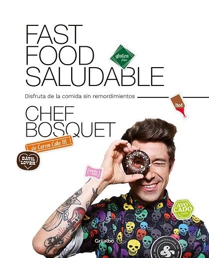 FAST FOOD SALUDABLE | 9788417752446 | BOSQUET, CHEF | Llibreria Drac - Llibreria d'Olot | Comprar llibres en català i castellà online