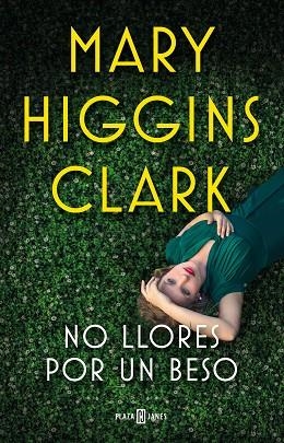 NO LLORES POR UN BESO | 9788401023996 | HIGGINS CLARK, MARY | Llibreria Drac - Llibreria d'Olot | Comprar llibres en català i castellà online