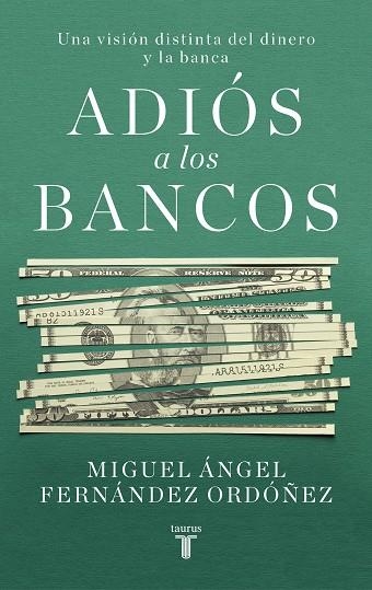 ADIÓS A LOS BANCOS | 9788430623266 | FERNÁNDEZ ORDÓÑEZ, MIGUEL | Llibreria Drac - Llibreria d'Olot | Comprar llibres en català i castellà online